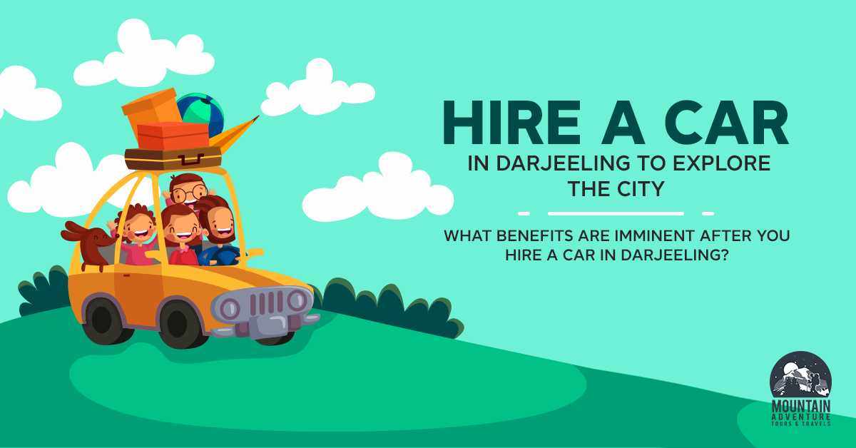Hire A Car in Darjeeling To Explore The City