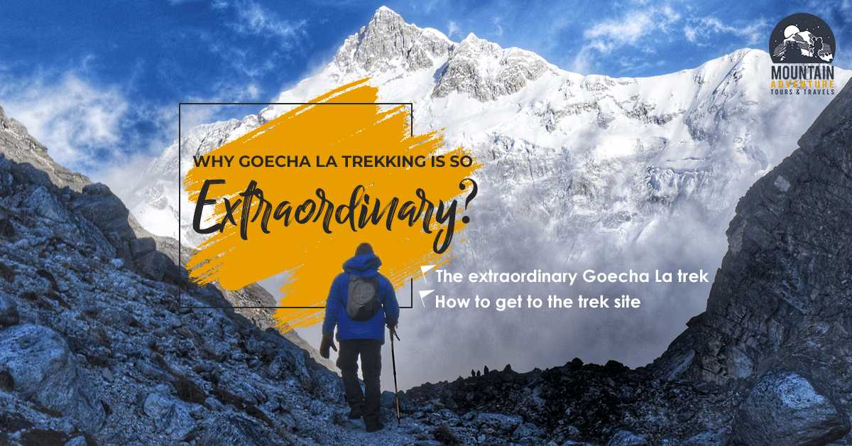 Why Goecha La Trekking is So Extraordinary?